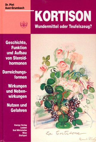 Kortison: Wundermittel oder Teufelszeug? - Geschichte, Funktion und Aufbau von Steroidhormonen;...